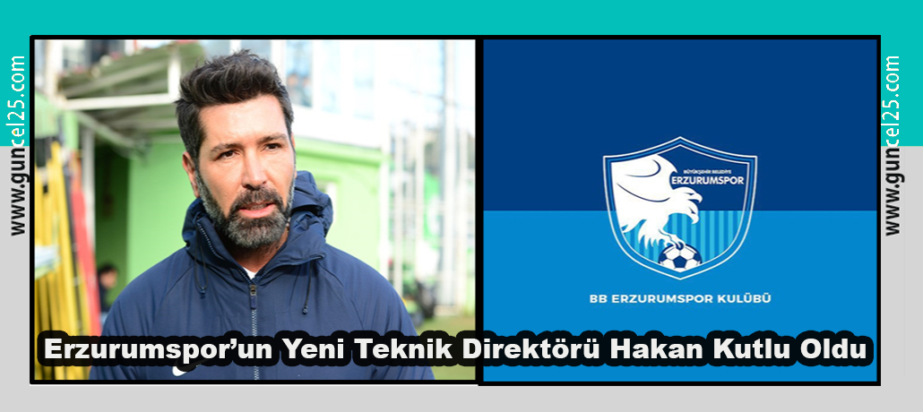 Erzurumspor'un Yeni Teknik Direktörü Hakan Kutlu Oldu