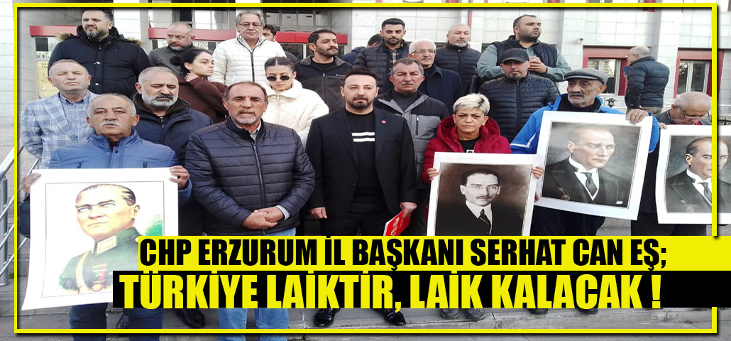 CHP Erzurum İl Başkanı Serhat Can Eş'ten Sert Açıklama